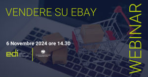 Mercoledì 6 Novembre ore 14.30-16.00 Edi-Training 2024 per le imprese con il WEBINAR «Vendere su Ebay»