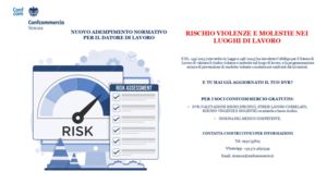 RISCHIO VIOLENZE E MOLESTIE NEI LUOGHI DI LAVORO: NUOVO ADEMPIMENTO NORMATIVO